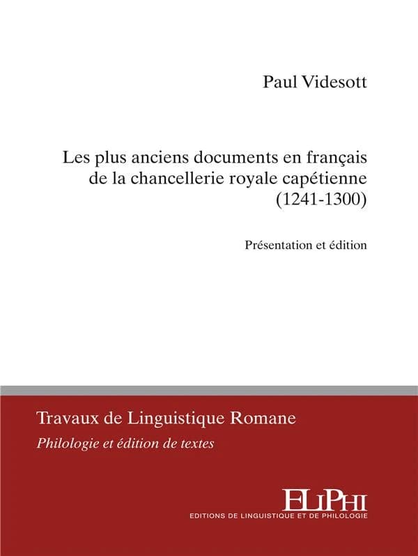 Les plus anciens documents en français de la chancellerie royale capétienne, 1241-1300 : présentation et édition