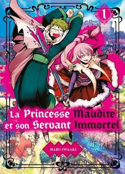 La princesse maudite et son servant immortel t.1