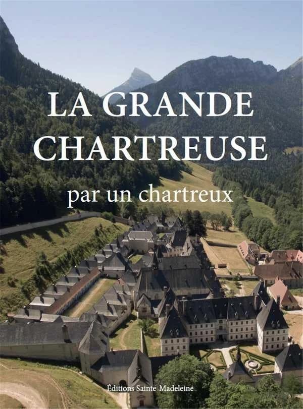La Grande Chartreuse (19e éd.) par un chartreux