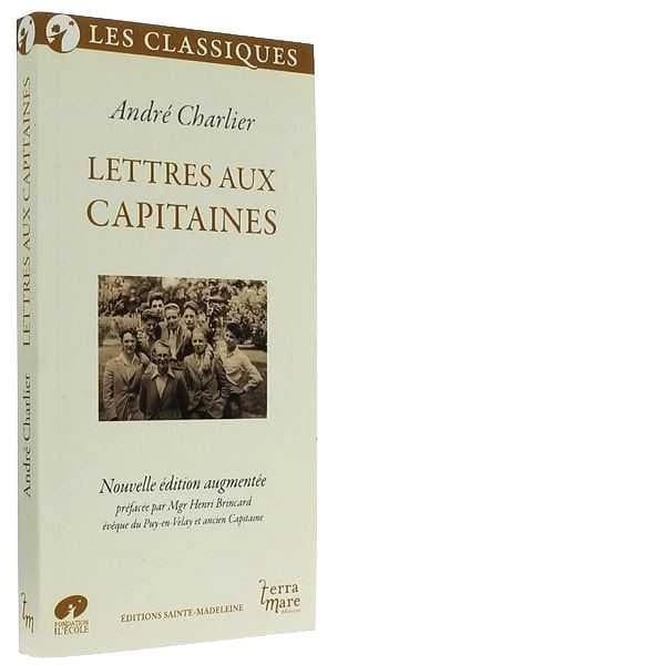 Lettres aux capitaines de l'École des Roches (Nouvelle éd. augmentée) André Charlier