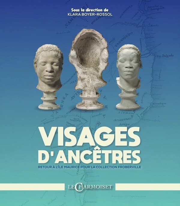 Visages d'ancêtres : retour à l'île Maurice pour la collection Froberville : [exposition, Blois, Château royal, 21 septembre-1er décembre 2024]