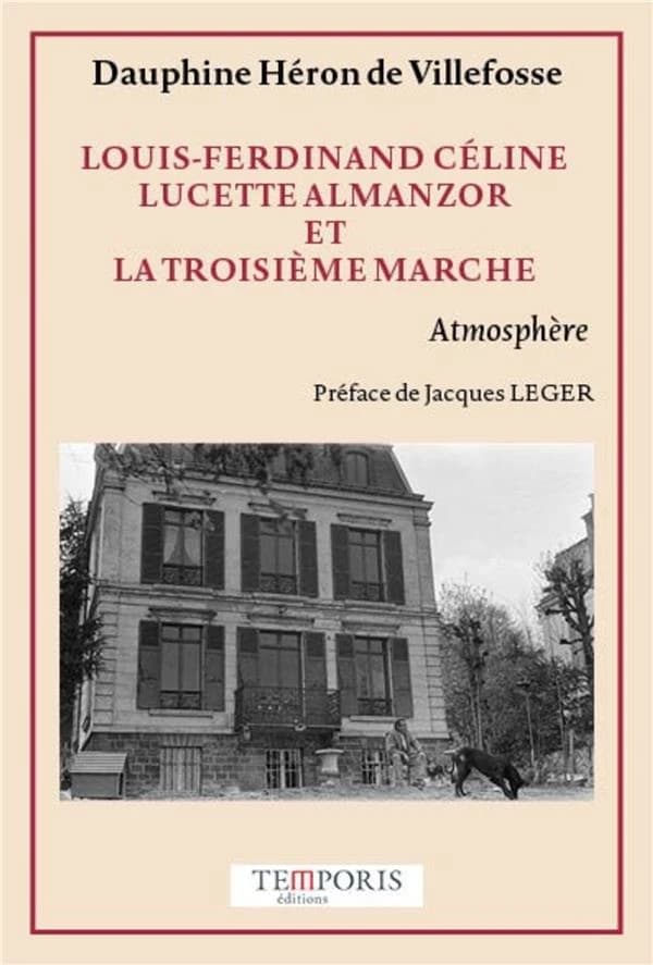 Louis-Ferdinand Céline, Lucette Almanzor et la troisième marche