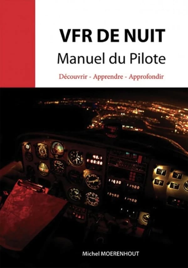 VFR de nuit : manuel du pilote : découvrir, apprendre, appronfondir