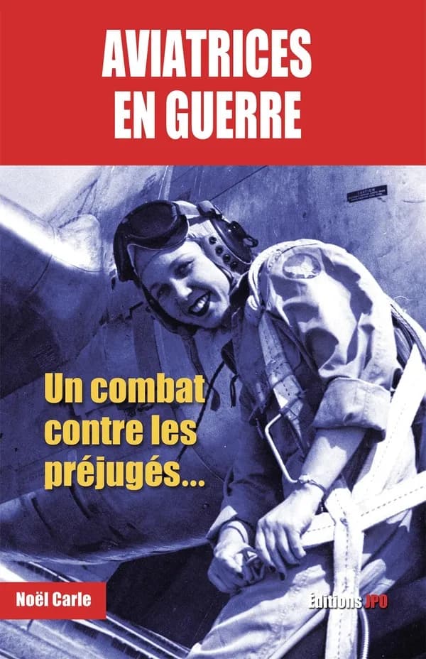 Aviatrices en guerre : un combat contre les préjugés