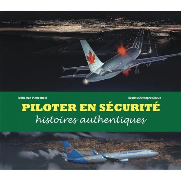 Piloter en sécurité : histoires authentiques