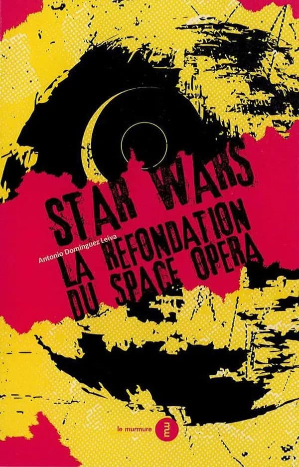 "Star wars" : la refondation du space opera