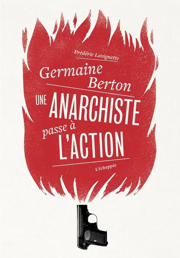 Germaine Berton : Une anarchiste passe à l'action