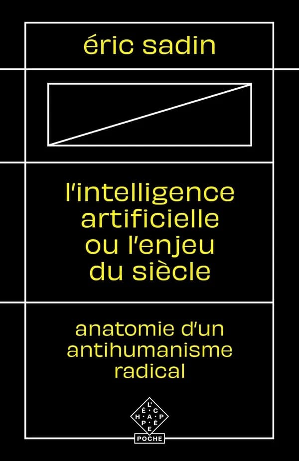 L'intelligence artificielle ou l'enjeu du siècle : Anatomie d'un antihumanisme radical