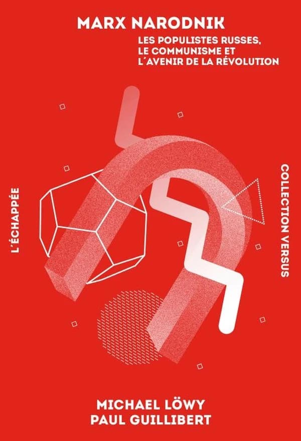 Marx narodnik : Les populistes russes, le communisme et l’avenir de la révolution