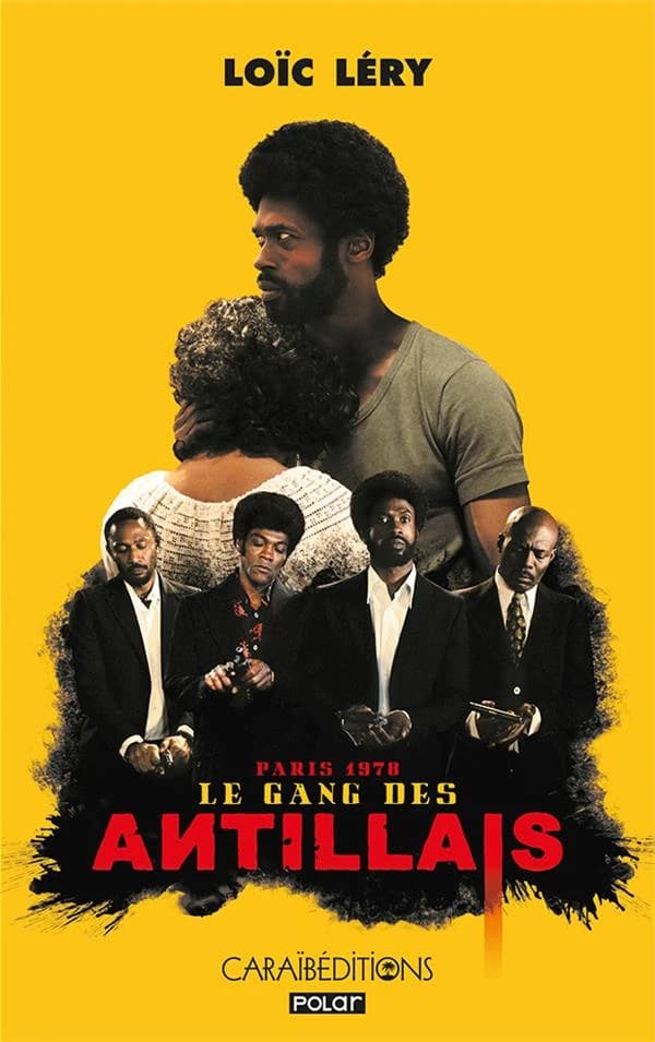 Le gang des Antillais : roman policier