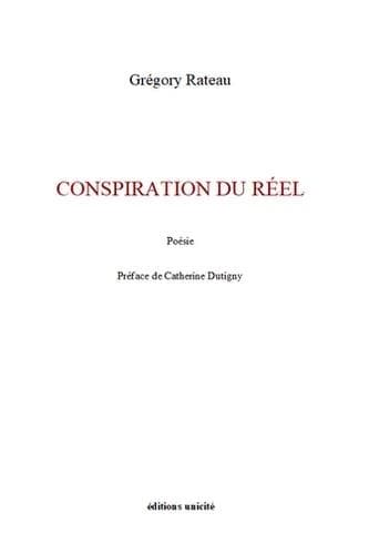Conspiration du réel : poésie
