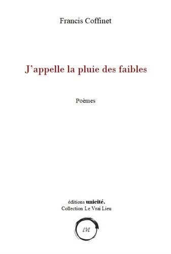 J'appelle la pluie des faibles