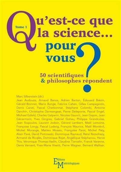 Qu'est-ce que la science pour vous ?. [Tome 1]