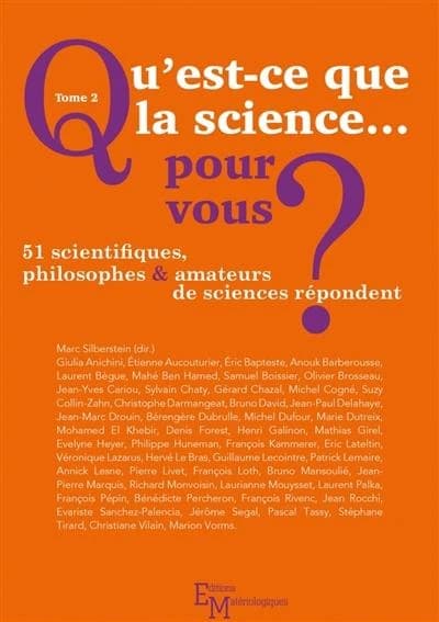Qu'est-ce que la science pour vous ?. Tome 2