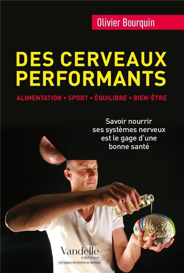 Des cerveaux performants : alimentation, sport, équilibre, bien-être...