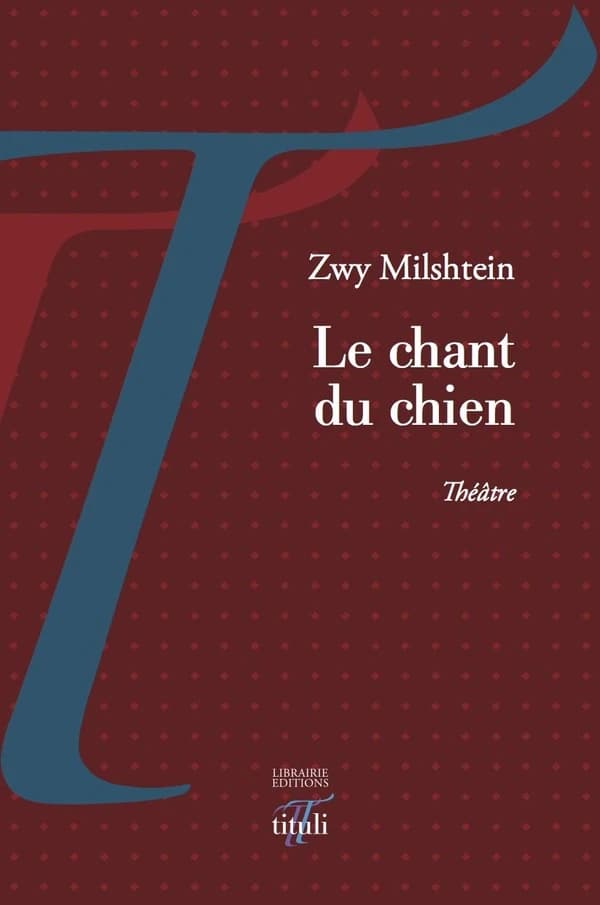 Le chant du chien : théâtre
