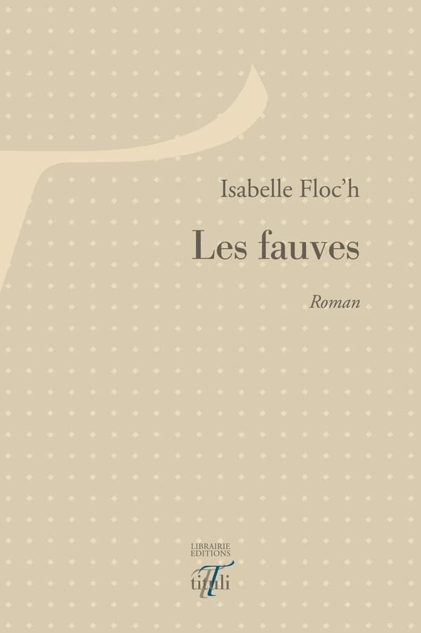 Les fauves : roman