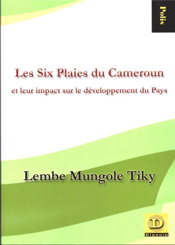 Les six plaies du Cameroun : et leur impact sur le développement du pays
