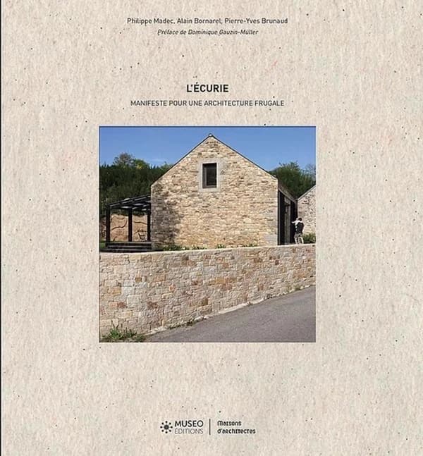 L'écurie : manifeste pour une architecture frugale