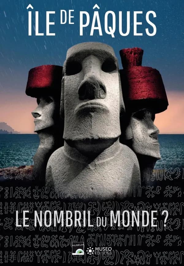 Île de Pâques : le nombril du monde ? : [exposition, Muséum d'histoire naturelle de Toulouse, 30 juin 2018-30 juin 2019]