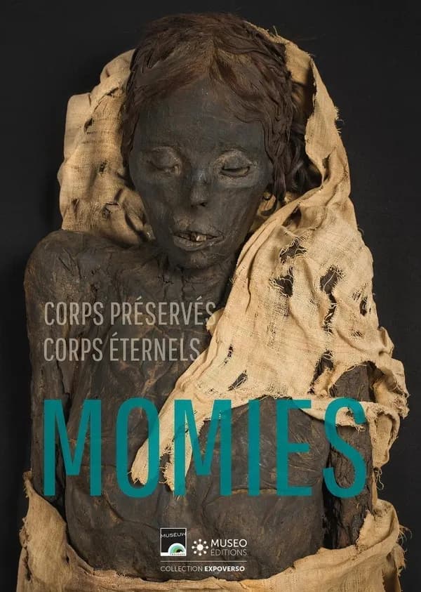 Momies : corps préservés, corps éternels