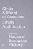 House of European history : Chaix & Morel et associés, JSWD Architekten