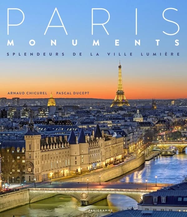 Paris monuments : splendeurs de la Ville Lumière