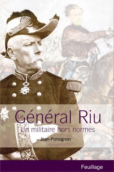 Le général Riu : un militaire hors normes