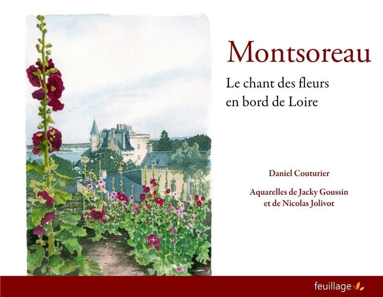 Montsoreau, le chant des fleurs en bord de Loire