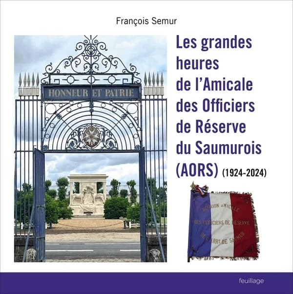 Les grandes heures de l'Amicale des Officiers de Réserve du Saumurois (AORS) (1924-2024)