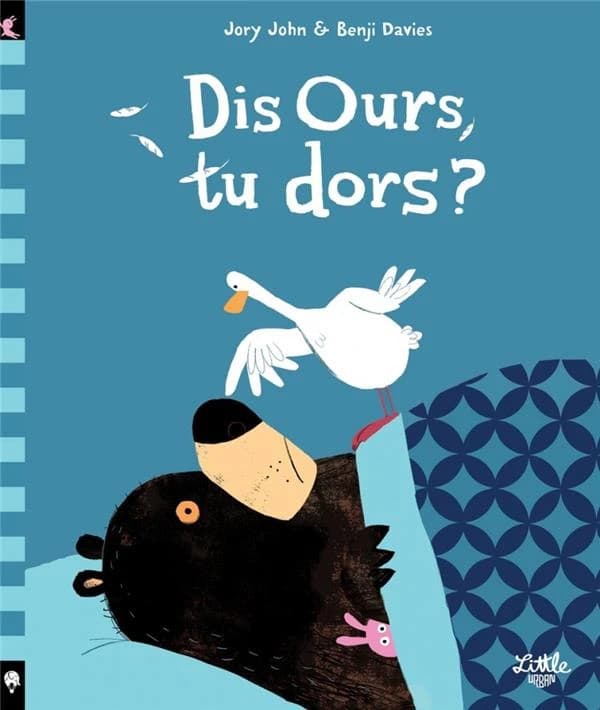 Dis ours, tu dors ?