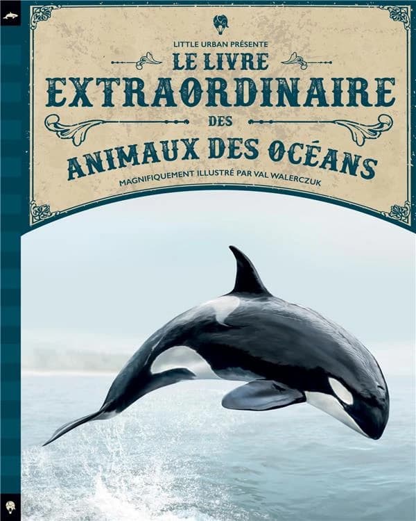 le livre extraordinaire animaux des océans