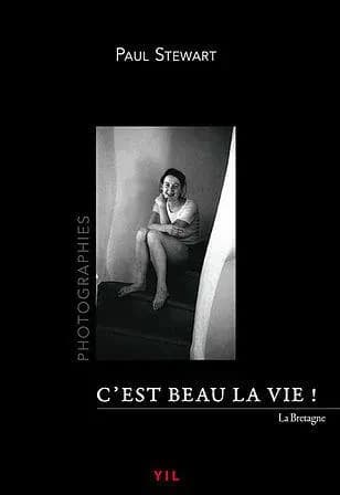 C'est beau la vie ! : la Bretagne : photographies