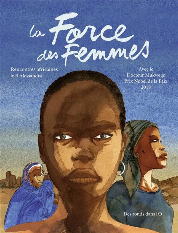 La force des femmes : rencontres africaines (Nouvelle éd.) Joël Alessandra