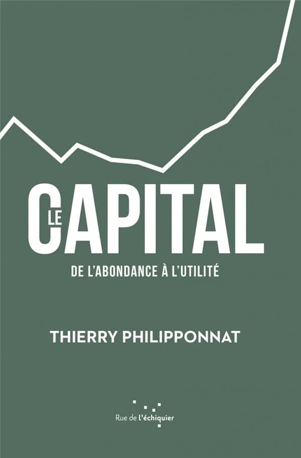 Le capital : de l'abondance à l'utilité