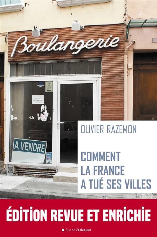 Comment la France a tué ses villes (Nouvelle éd. revue et enrichie) Olivier Razemon