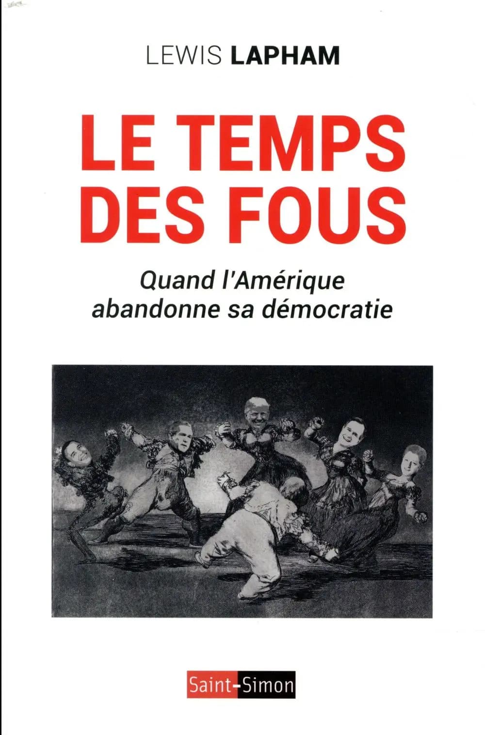 Le temps des fous : quand l'Amérique abandonne sa démocratie