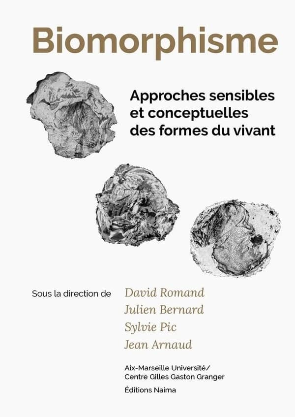 Biomorphisme : approches sensibles et conceptuelles des formes du vivant : [actes du colloque, Marseille, 2018-2019]