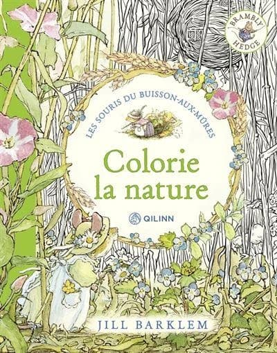 Les Souris du buisson-aux-mûres : Les albums de coloriage : Colorie la nature