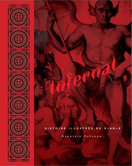 Infernal : histoire illustrée du diable