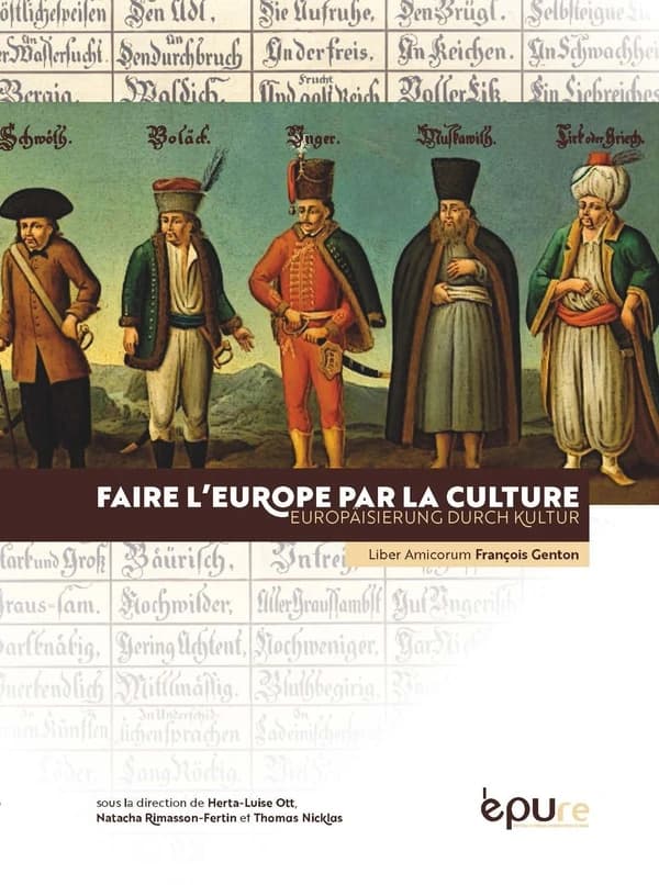 Faire l'Europe par la culture : liber amicorum François Genton