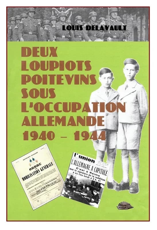 Deux loupiots poitevins sous l'occupationa allemande