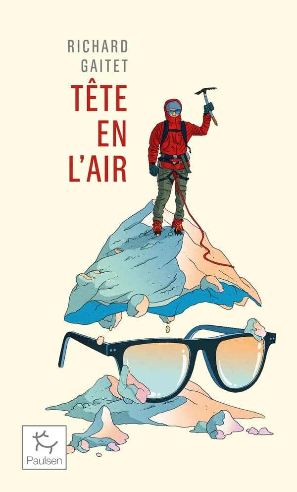 Tête en l'air : récit authentique et déséquilibré d'une ascension du Mont Blanc par un blanc-bec à lunettes inexpérimenté qui, au cours de son voyage, réapprit à marcher