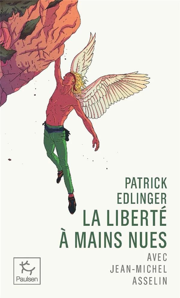 Patrick Edlinger : la liberté à mains nues
