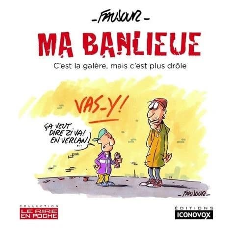 Ma banlieue : c'est la galère, mais c'est plus drôle