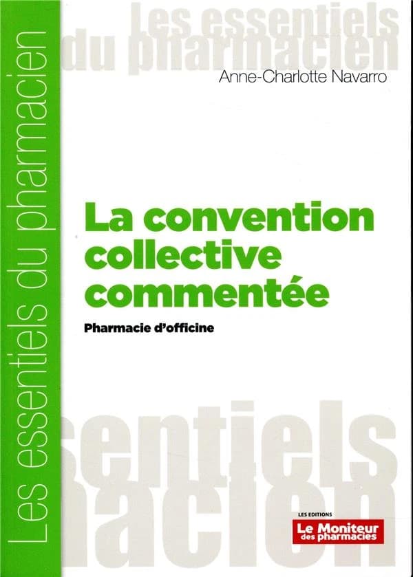 La convention collective commentée : pharmacie d'officine