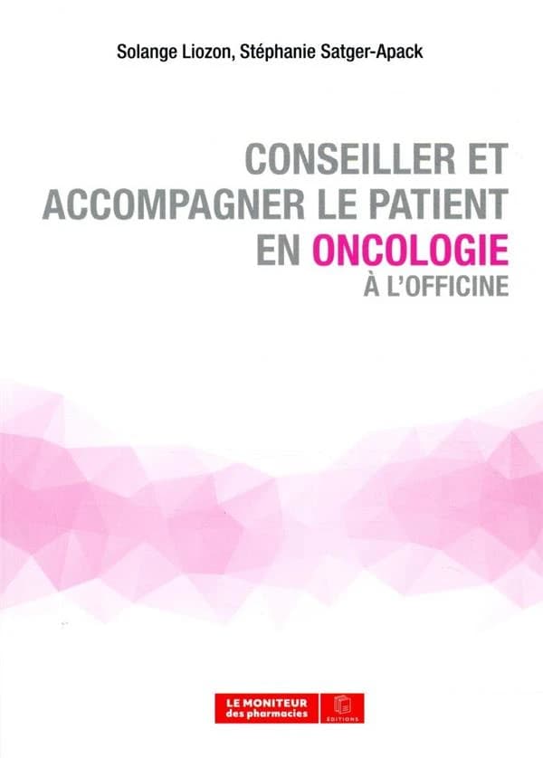 Conseiller et accompagner le patient en oncologie à l'officine
