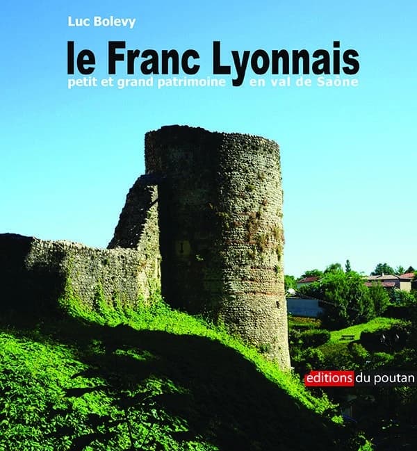 Le Franc-Lyonnais : petit et grand patrimoine en val de Saône