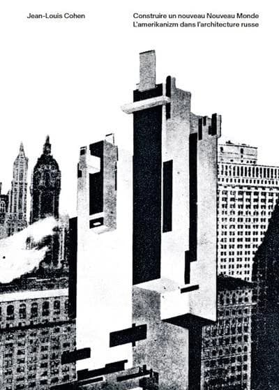 Construire un nouveau Nouveau monde : l'amerikanizm dans l'architecture russe