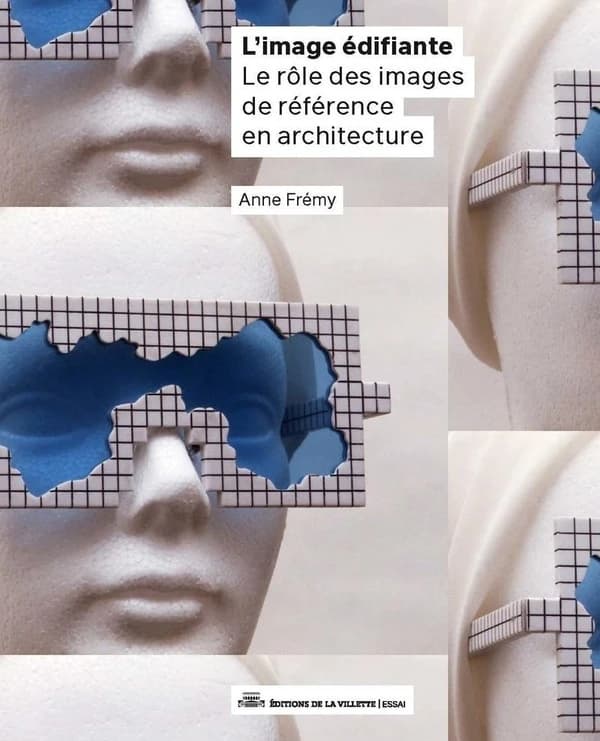 L'image édifiante : le rôle des images de référence en architecture